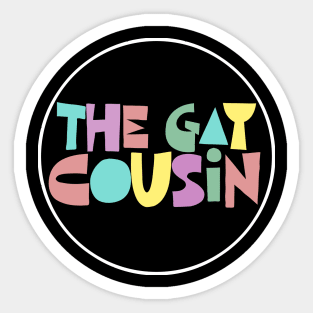 THE GAY COUSIN Sticker